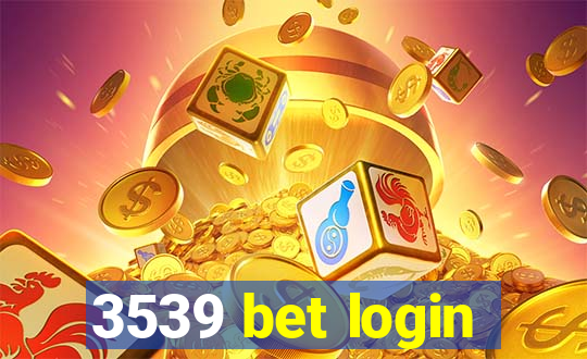 3539 bet login